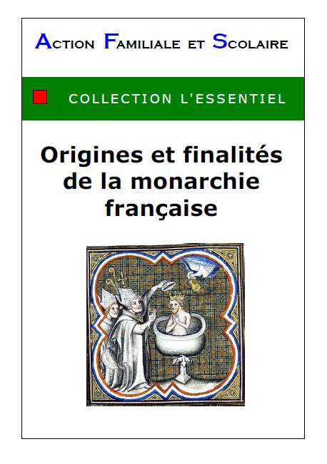 Origines et finalitÃ©s de la monarchie franÃ§aise
