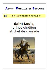 Saint Louis, prince chrÃ©tien et chef de croisade